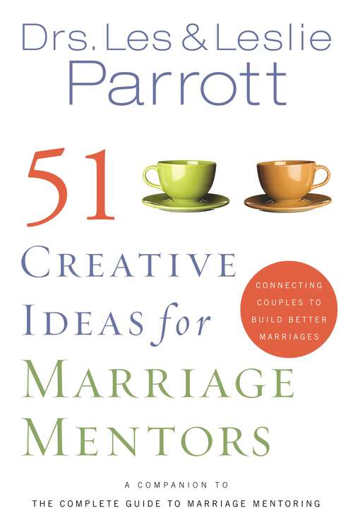 Book cover of 51 Creative Ideas for Marriage Mentors: Connecting Couples to Build Better Marriages