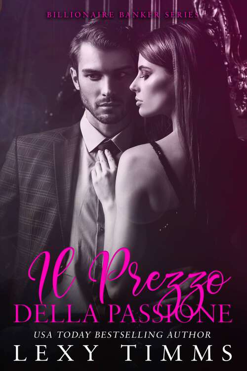 Book cover of Il Prezzo della Passione (Billionaire Banker Series #2)