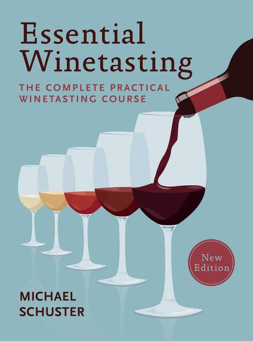 Book cover of Essential Winetasting: The Complete Practical Winetasting Course
