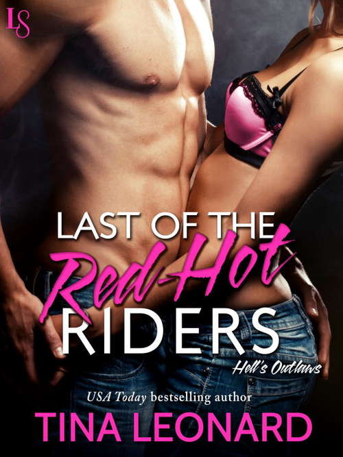 Book cover of Last of the Red-Hot Riders: A Hell's Outlaws Novel