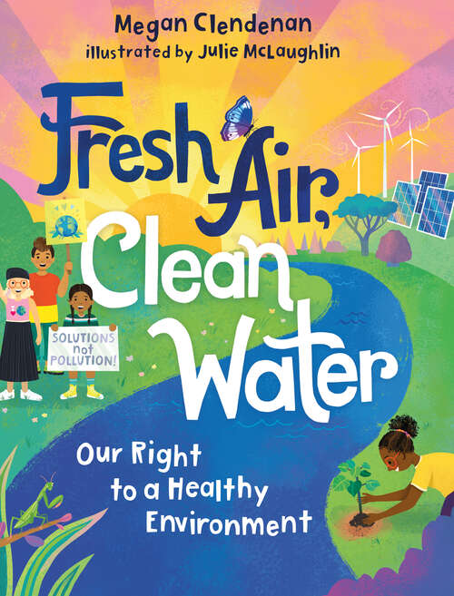 Book cover of Fresh Air, Clean Water: Our Right to a Healthy Environment (Orca Think #4)