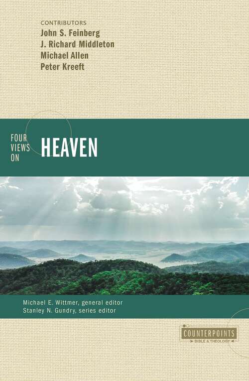 Book cover of Four Views on Heaven (Counterpoints: Bible and Theology)