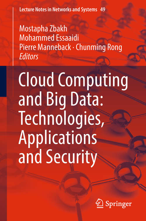 Cloud Computing and Big Data: Technologies, Applications and Security (Lecture Notes in Networks and Systems #49)