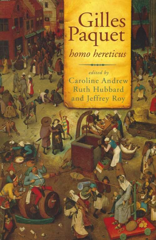 Gilles Paquet: Homo hereticus (Governance Series)