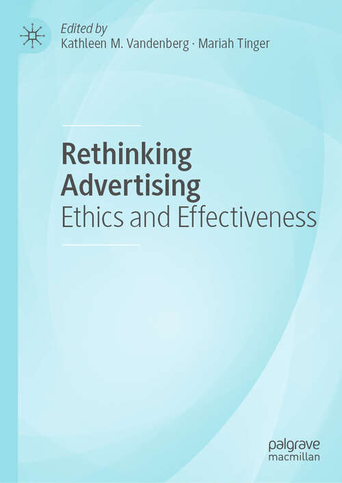 Book cover of Rethinking Advertising: Ethics and Effectiveness