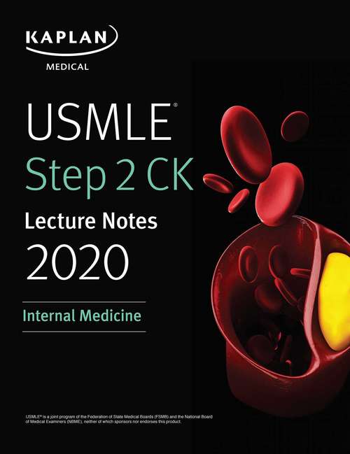 Book cover of USMLE Step 2 CK Lecture Notes 2020: Internal Medicine (Kaplan Test Prep)
