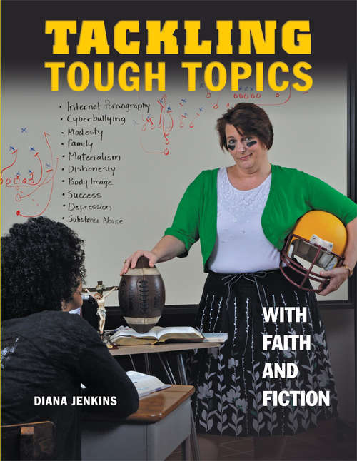 Book cover of Tackling Tough Topics with Faith and Fiction