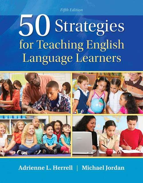50 Strategies for Teaching English Language Learners (Teaching Strategies Series)