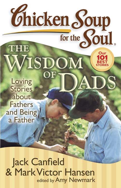 Book cover of Chicken Soup for the Soul: Loving Stories about Fathers and Being a Father