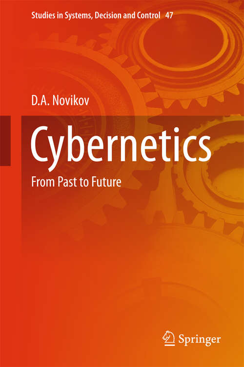 Book cover of Cybernetics: From Past to Future (Studies in Systems, Decision and Control #47)