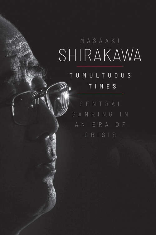 Book cover of Tumultuous Times: Central Banking in an Era of Crisis (Yale Program on Financial Stability Series)