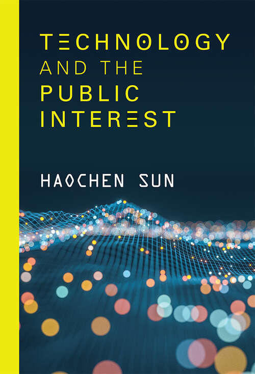 Book cover of Technology and the Public Interest