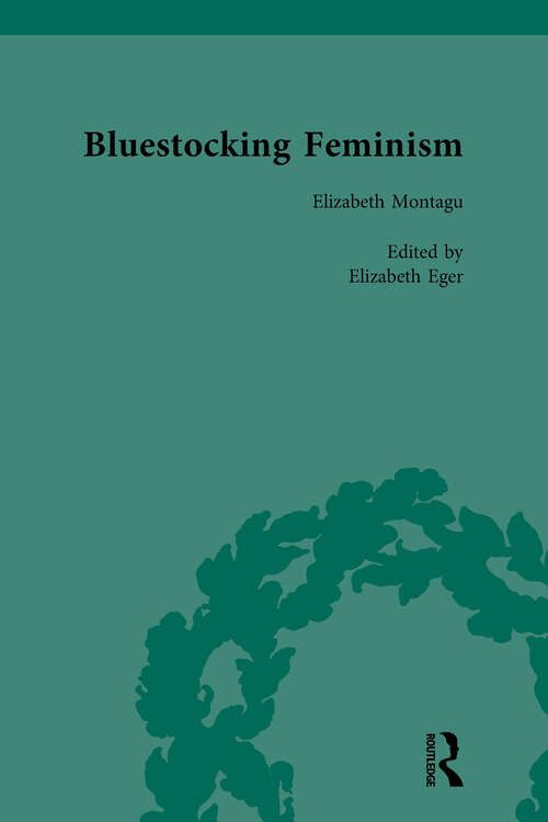 Book cover of Bluestocking Feminism, Volume 1: Writings of the Bluestocking Circle, 1738-91