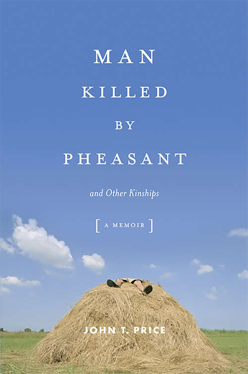 Man Killed by Pheasant: And Other Kinships