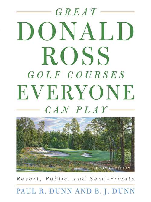 Book cover of Great Donald Ross Golf Courses Everyone Can Play: Resort, Public, and Semi-Private