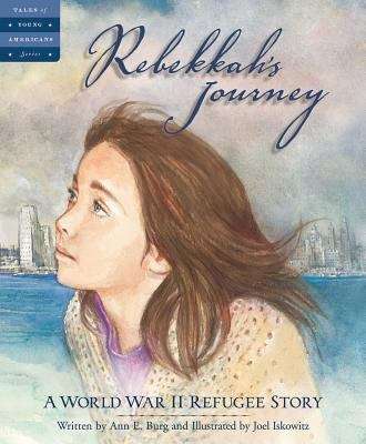 Book cover of Rebekkah's Journey: A World War II Refugee Story (Tales Of Young Americans)