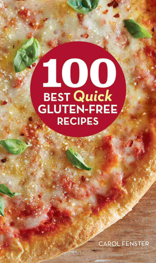 Book cover of 100 Best Quick Gluten-Free Recipes (100 Best Recipes)