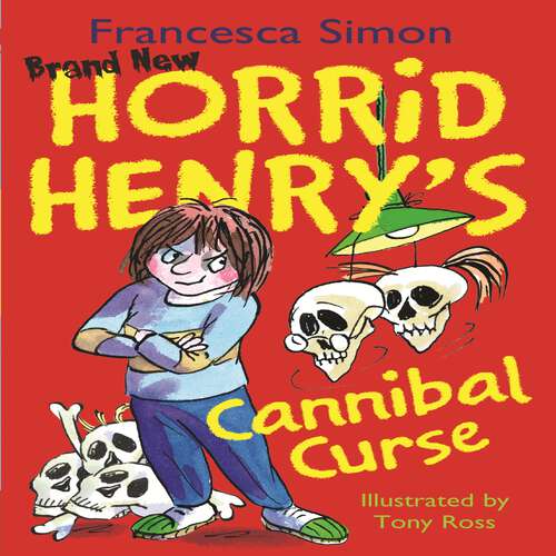 Book cover of Horrid Henry's Cannibal Curse: Book 24 (Horrid Henry #24)