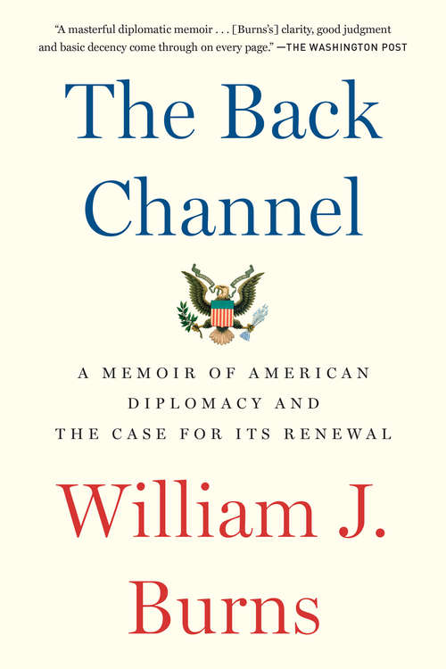Book cover of The Back Channel: A Memoir of American Diplomacy and the Case for Its Renewal