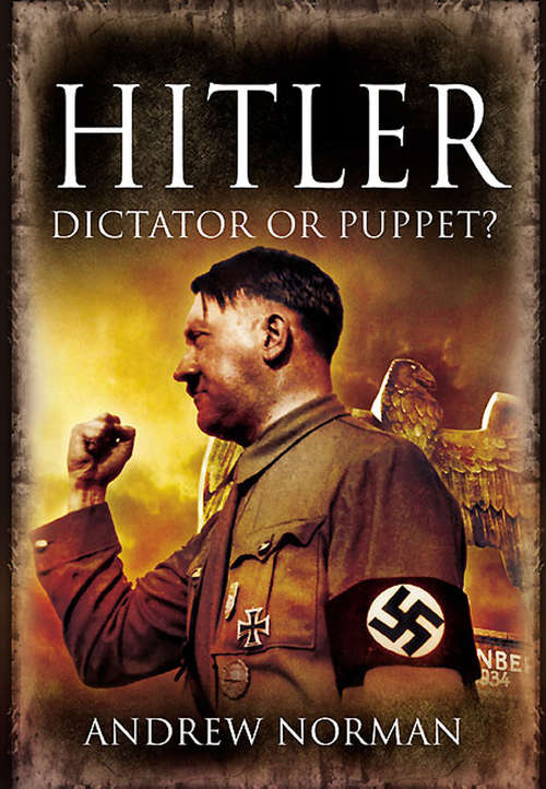 Book cover of Hitler: Dictator or Puppet?