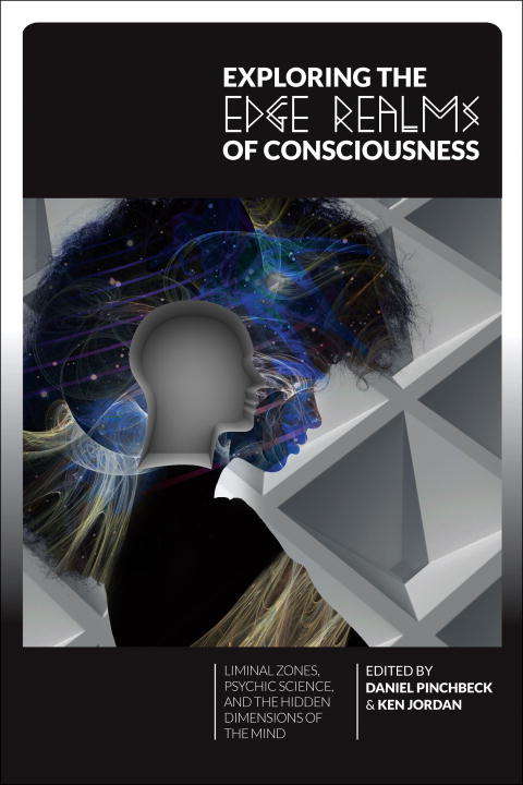 Exploring the Edge Realms of Consciousness