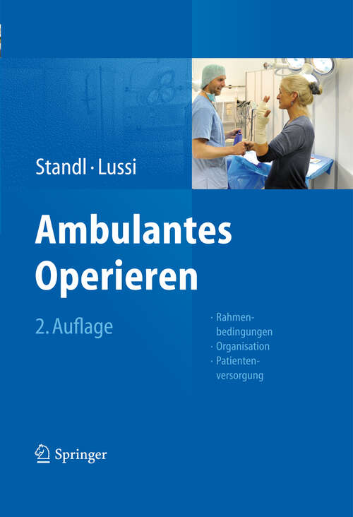Book cover of Ambulantes Operieren: Rahmenbedingungen - Organisation - Patientenversorgung (Erfolgskonzepte Praxis- And Krankenhaus-management Ser.)