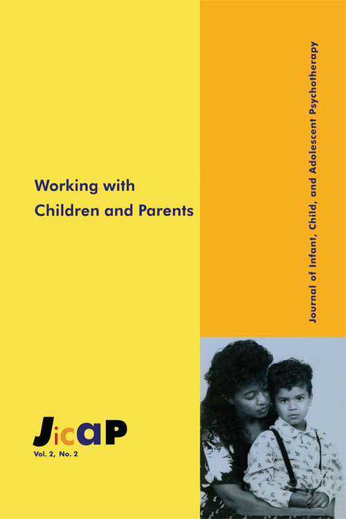 Book cover of Working With Children: Journal of Infant, Child, and Adolescent Psychotherapy, 2.2