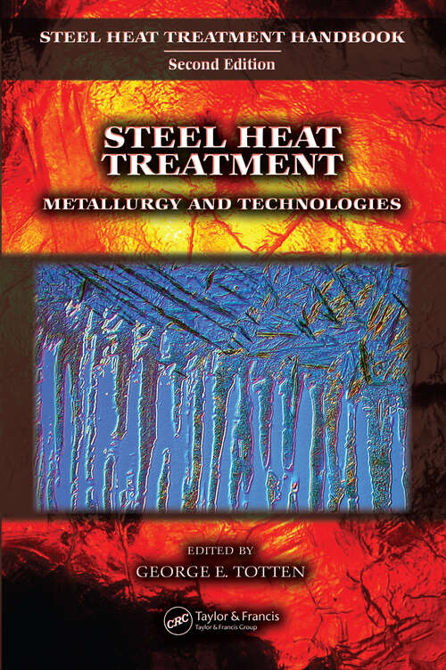 Book cover of Steel Heat Treatment: Metallurgy and Technologies (Steel Heat Treatment Handbook, Second Edition)