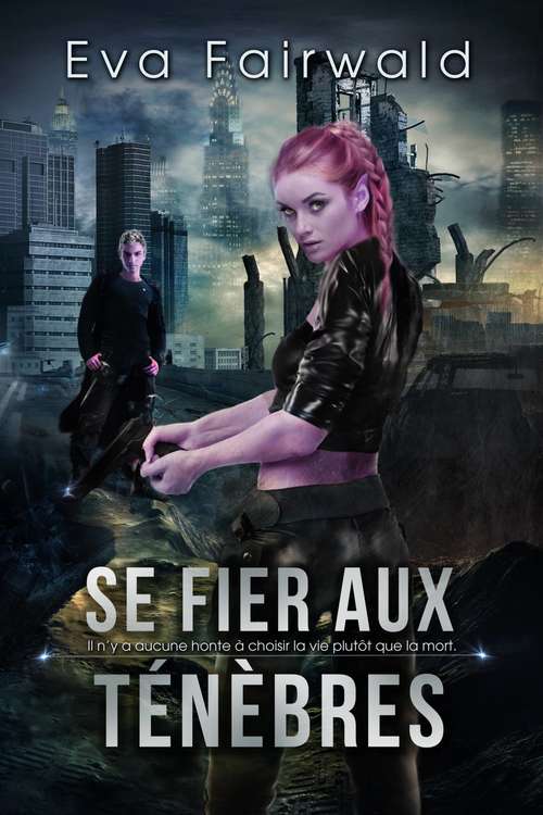 Book cover of Se Fier Aux Ténèbres