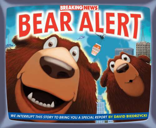 Book cover of Breaking News: Bear Alert (Breaking News #1)