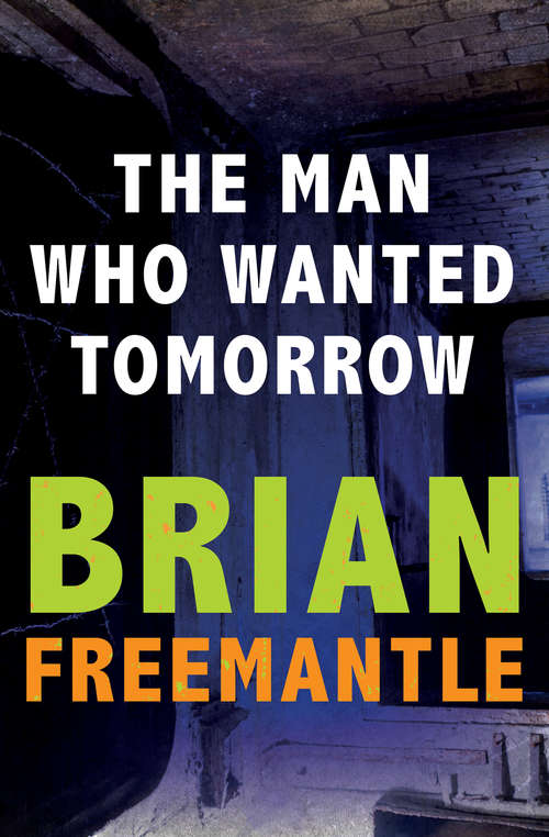 Book cover of The Man Who Wanted Tomorrow