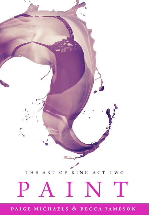 Book cover of Paint (The Art of Kink #2)