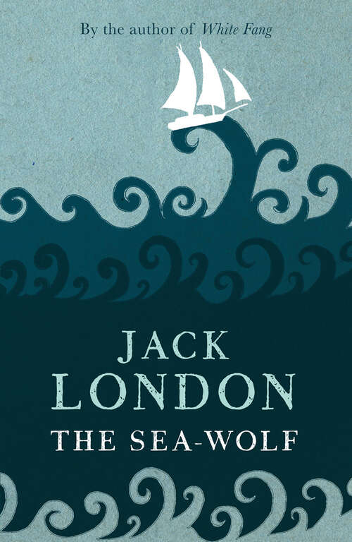 Book cover of The Sea-Wolf (Hesperus Classics)