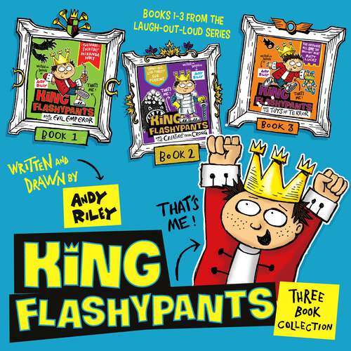 Book cover of King Flashypants Three Book Collection: Books 1-3 (King Flashypants #6)