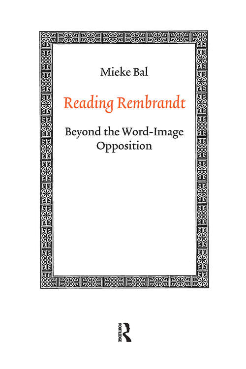 Book cover of Reading Rembrandt: Beyond the Word-Image Opposition (1) (Amsterdam Academic Archive)