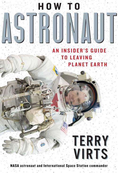 Book cover of How to Astronaut: An Insider's Guide to Leaving Planet Earth