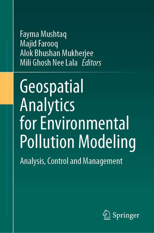 Book cover of Geospatial Analytics for Environmental Pollution Modeling: Analysis, Control and Management (1st ed. 2023)