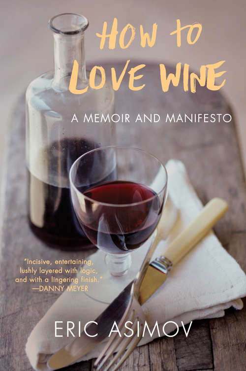 Book cover of How to Love Wine