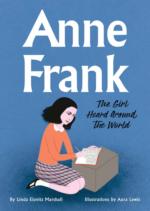 Book cover of Anne Frank: The Girl Heard Around the World
