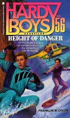 Book cover of Height of Danger (Hardy Boys Casefiles #56)