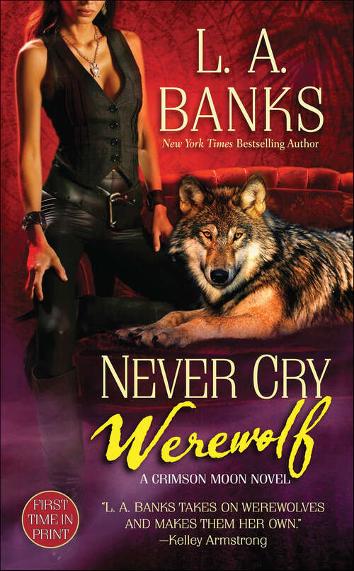 Book cover of Never Cry Werewolf: A Crimson Moon Novel (Crimson Moon Novels #5)