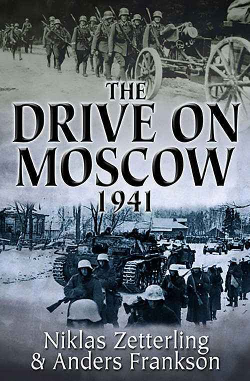 Book cover of The Drive on Moscow, 1941