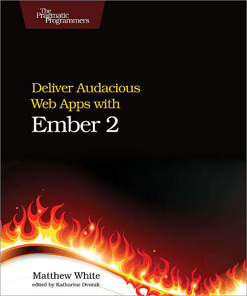 Book cover of Deliver Audacious Web Apps with Ember 2