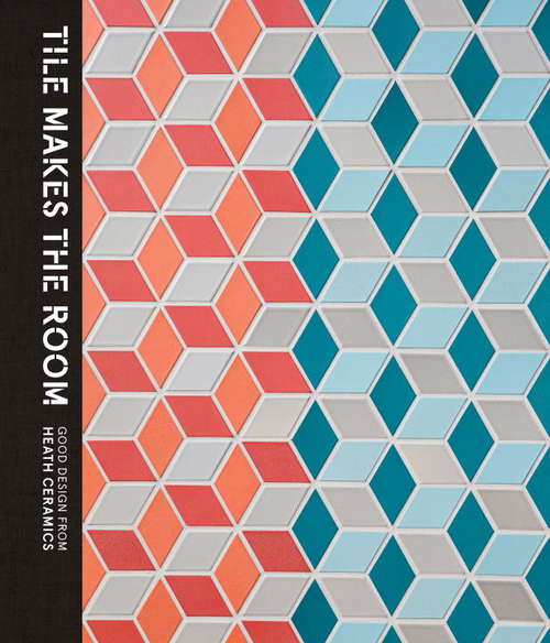Book cover of Tile Makes the Room