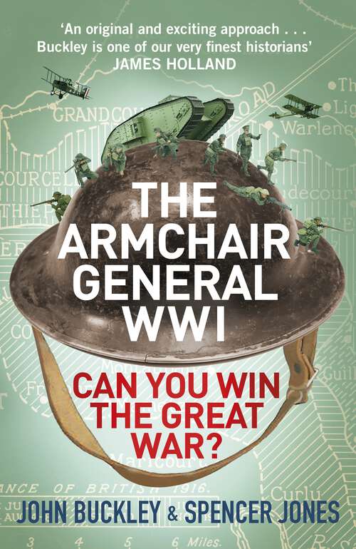Book cover of The Armchair General World War One: Can You Win The Great War? (The Armchair General #2)