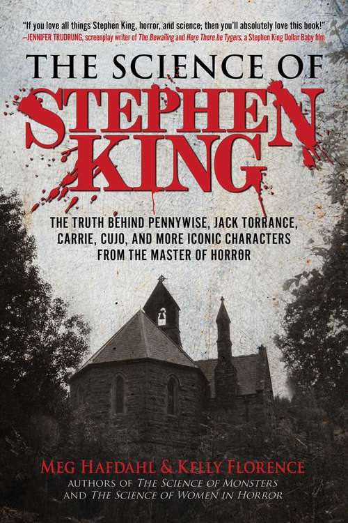 Book cover of The Science of Stephen King: The Truth Behind Pennywise, Jack Torrance, Carrie, Cujo, and More Iconic Characters from the Master of Horror (The Science of Series)