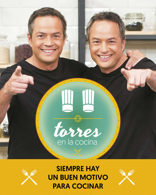 Book cover of Torres en la cocina 2: Siempre hay un buen motivo para cocinar