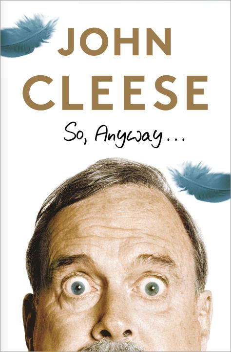 Book cover of So, Anyway...: The Autobiography