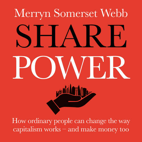 Book cover of Share Power: How ordinary people can change the way that capitalism works – and make money too