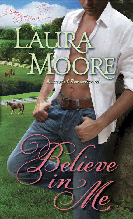Book cover of Believe in Me: A Rosewood Novel